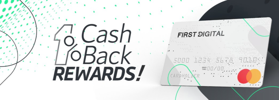 First Digital Mastercard: 1% cash back rewards